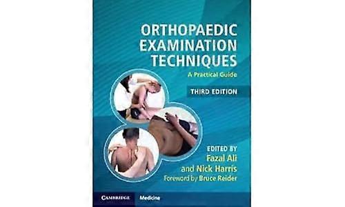 Orthopaedic Examination Techniques A Practical Guide