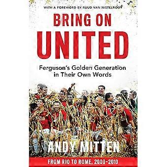 Bring On United: la generazione d'oro di Ferguson con le sue stesse parole