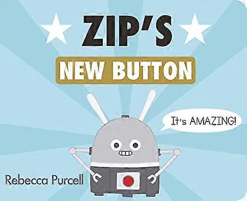 Zip's New Button (Zip the Robot) [Board book]