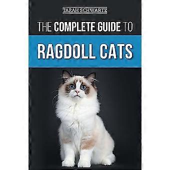 Den komplette guiden til Ragdoll-katter: Velge, forberede seg til, hustrening, stell, mate, ta vare på og elske din nye Ragdoll-katt
