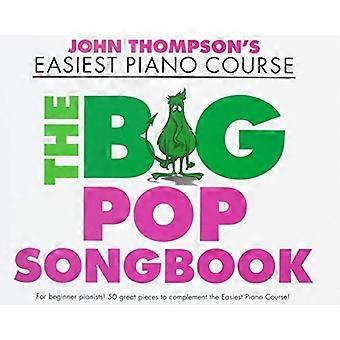 John Thompson helpoin Piano Course: Big Pop laulukirja (nid.)