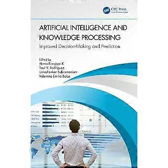 Artificial Intelligence And Knowledge Processing Improved Decision-making And Pr - Taylor & Francis Ltd