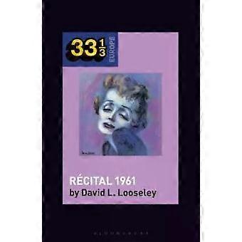 Dith Piafs konsert 1961 - David L. Looseley