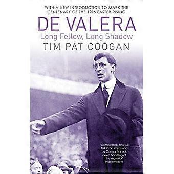De Valera Long Fellow Long Shadow