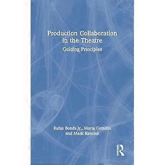 Production Collaboration In The Theatre Guiding Principles