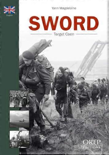 Sword From Pegasus Bridge To Caen