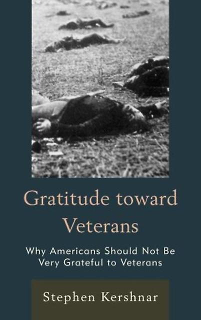Gratitude Toward Veterans by Stephen Kershnar Paperback Book