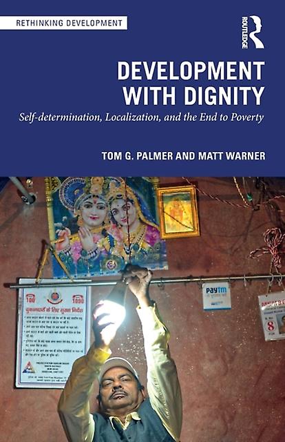 Development With Dignity - Rethinking Development - Warner, Matt - Development studies - Taylor & Francis Ltd - Paperback