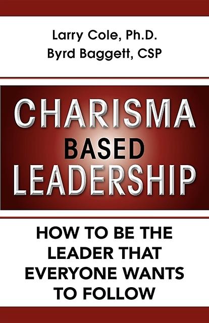 Charisma Based Leadership by Byrd Baggett Paperback Book