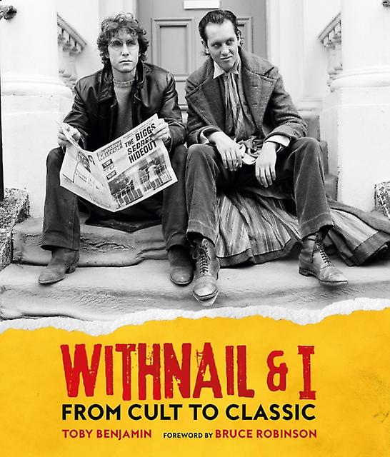 Withnail And I From Cult To Classic by Toby Benjamin Hardback Book