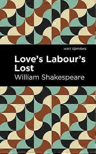 Love Labours Lost by William Shakespeare Hardback Book