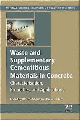 Waste and Supplementary Cementitious Materials in Concrete
