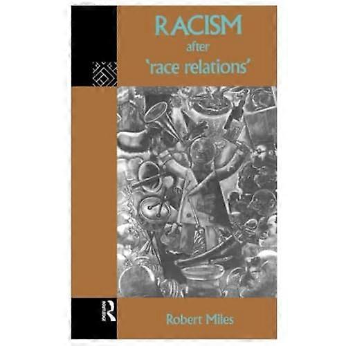 Racism After 'Race Relations'