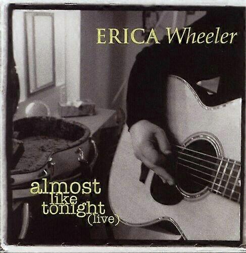 Erica Wheeler Almost Like Tonightlive CD
