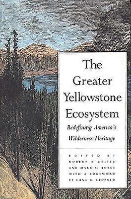 The Greater Yellowstone Ecosystem