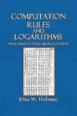 Computation Rules and Logarithms with Tables and Other Useful Functions