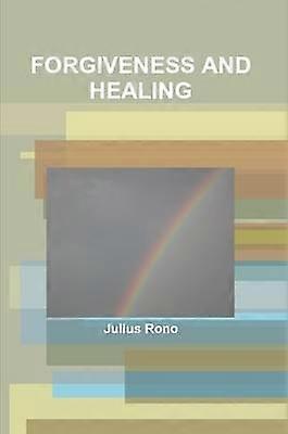 Forgiveness and Healing
