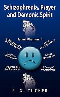 Schizophrenia Prayer and Demonic Spirit