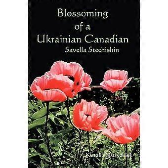 Blossoming of a Ukrainian Canadian