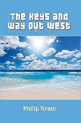 The Keys and Way Out West