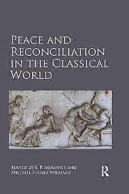 Peace and Reconciliation in the Classical World
