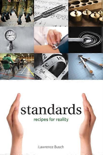 Standards Recipes For Reality - Lawrence Busch