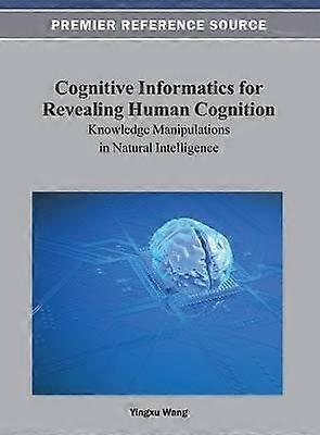 Cognitive Informatics for Revealing Human Cognition