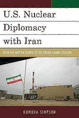 U.S. Nuclear Diplomacy with Iran