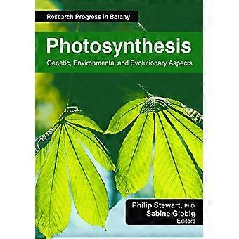 Photosynthesis Genetic Environmental and Evolutionary Aspects