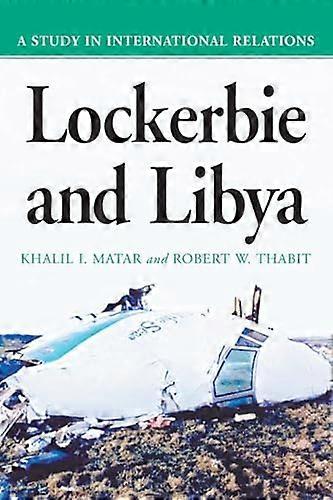 Lockerbie and Libya: A Study in International Relations