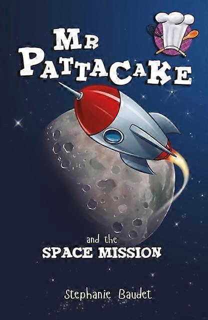 Mr Pattacake And The Space Mission by Stephanie Baudet Paperback