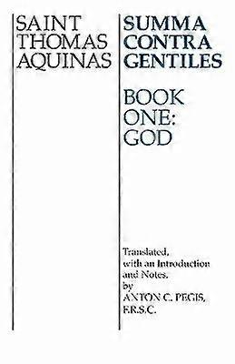 Summa Contra Gentiles - Book One: God