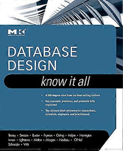 Database Design: Know It All (Morgan Kaufmann Know It All)