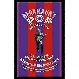 Berkmann's Pop Miscellany: Seks, drugs en auto's in zwembaden