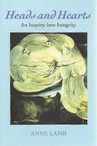 Heads  ; Hearts: An Inquiry into Integrity