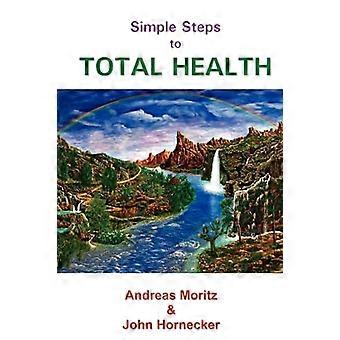 Simple Steps to Total Health
