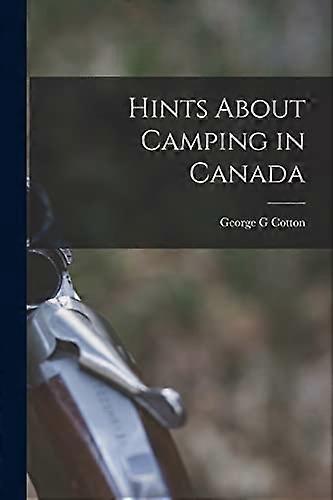 Consejos sobre acampar en Canadá [Microforma]