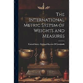Internationales metrisches System von Maßen und Gewichten