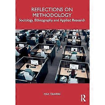 Beschouwingen over methodologie : Sociologie, etnografie en toegepast onderzoek