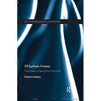 Van synthetische financiering: drie essays van speculatief materialisme