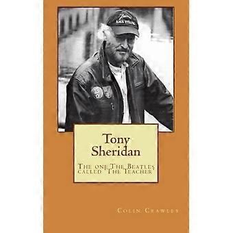 Tony Sheridan: Ten, którego Beatlesi nazywali "Nauczycielem".