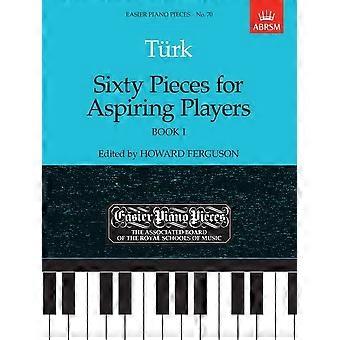 Sechzig Stücke für angehende Spieler, Buch I: leichter Klavierstücke 70: BK 1 (leichter Klavierstücke (ABRSM))
