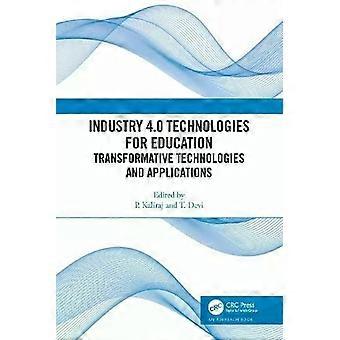 Industry 4.0 Technologies For Education Transformative Technologies And Applicat - Taylor & Francis Ltd