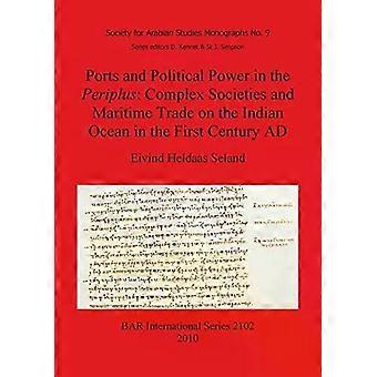 Ports And Political Power In The Periplus Complex Societies And Maritime Trade O - Eivind Heldaas Seland - Paperback - en Book
