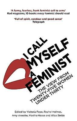 I Call Myself A Feminist