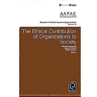 The Ethical Contribution of Organizations to Society