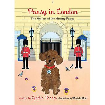 Pansy In London The Mystery Of The Missing Puppy - Cynthia Bardes