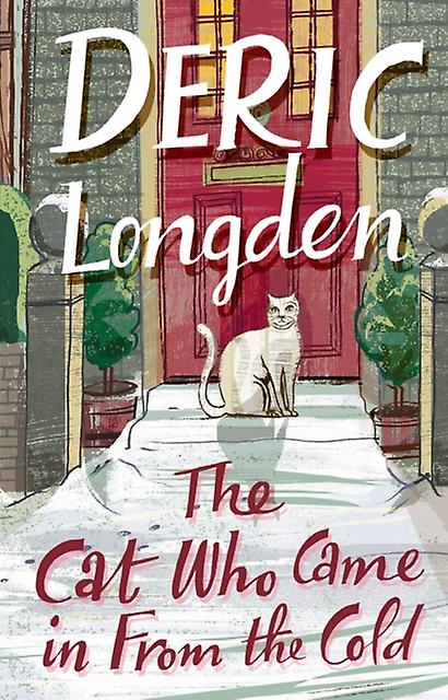The Cat Who Came In From The Cold by Deric Longden Paperback Book
