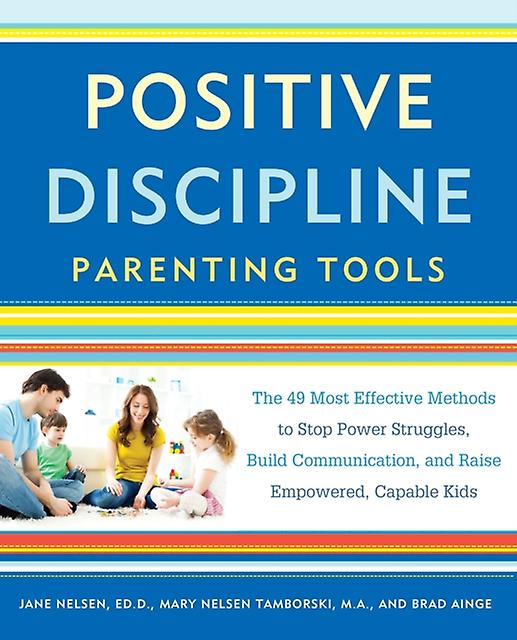 Positive Discipline Parenting Tools by Brad Ainge Paperback
