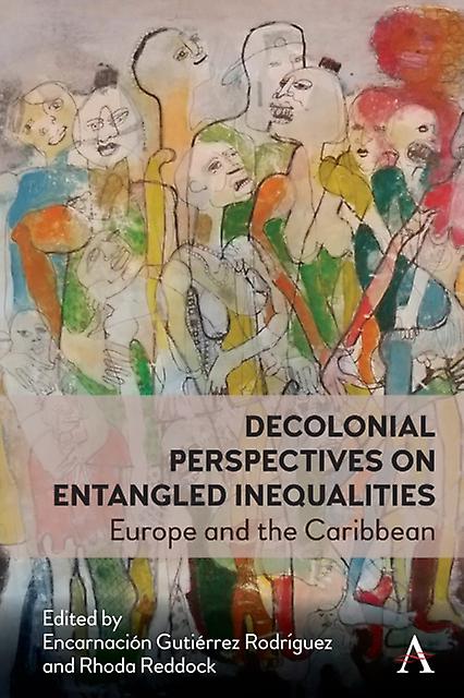 Decolonial Perspectives On Entangled Inequalities Paperback Book